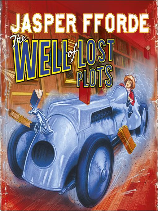 Title details for The Well of Lost Plots by Jasper Fforde - Available